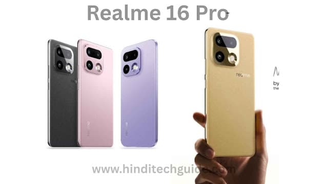 Realme 16 Pro & Pro Plus , Launch होने से पहले ही Price हुआ Leak , जाने और क्या है दमदार फीचर्स